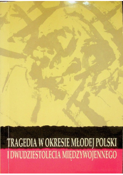 Tragedia w okresie Młodej Polski i dwudziestolecia międzywojennego