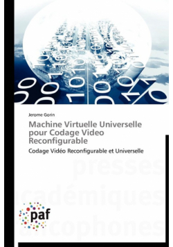 Machine virtuelle universelle pour codage video reconfigurable