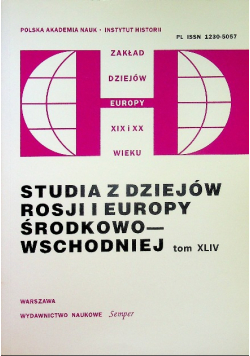 Studia z dziejów Rosji i Europy Środkowo-Wschodniej Tom XLIV