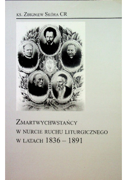 Zmartwychwstańcy w nurcie ruchu liturgicznego w latach 1836 1891