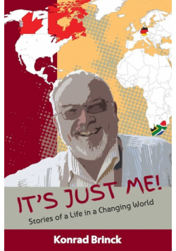 It's Just Me - Stories Of A Life In A Changing World