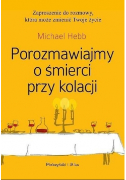 Porozmawiajmy o śmierci przy kolacji