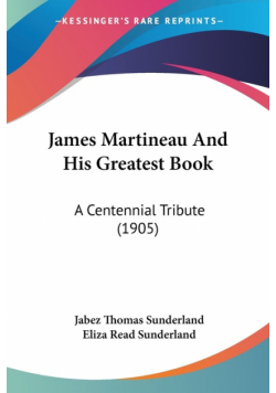 James Martineau And His Greatest Book