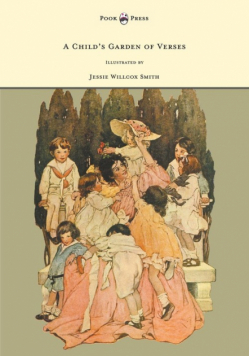 A Child's Garden of Verses - Illustrated by Jessie Willcox Smith