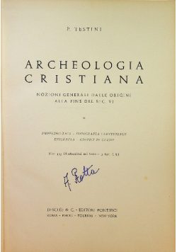 Archeologia Cristiana Nozioni Generali Dalle Origini Alla Fine Del Sec VI