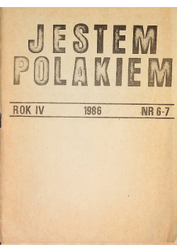 Jestem Polakiem Rok Iv 1986 Nr 6 7