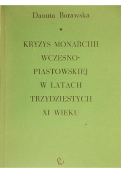 Kryzys monarchii wczesnopiastowskiej w latach trzydziestych XI wieku