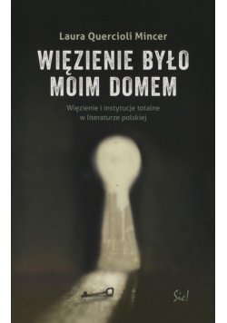 Więzienie było moim domem