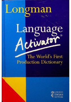 Longman Language Activator The Worlds First Production Dictionary