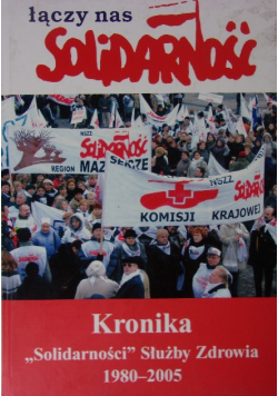 Kronika Solidarności Służby Zdrowia 1980 - 2005