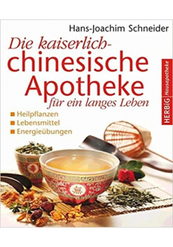 Die kaiserlich chinesische Apotheke fur ein langes Leben