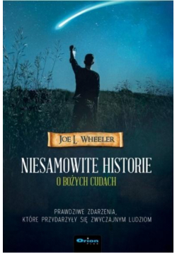 Niesamowite historie o Bożych cudach