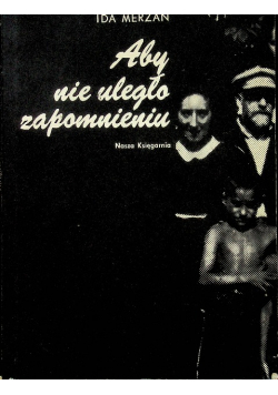 Aby nie uległa zapomnieniu