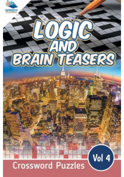Logic and Brain Teasers Crossword Puzzles Vol 4