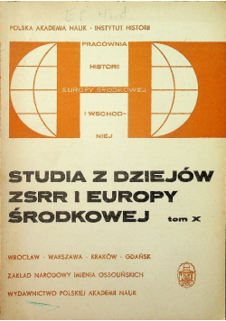 Studia z dziejów ZSRR i Europy Środowej Tom X