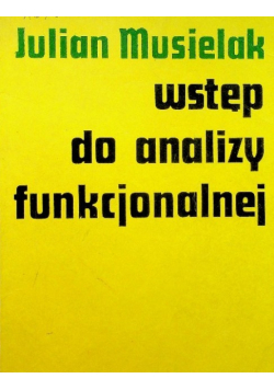 Wstęp do analizy funkcjonalnej
