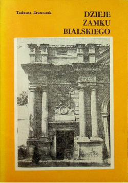 Dzieje zamku bialskiego