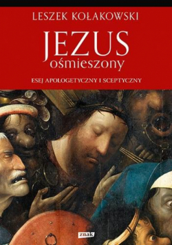 Kołakowski Leszek - Jezus ośmieszony