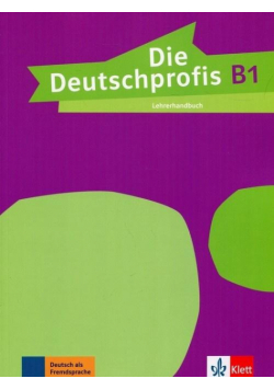 Die Deutschprofis B1 Lehrerhandbuch LEKTORKLETT