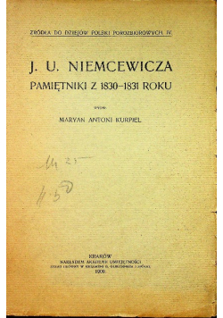 J U Niemcewicza Pamiętniki z 1830 - 1831 roku 1909 r.