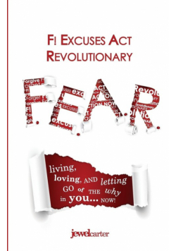 F.E.A.R. F! Excuses Act Revolutionary