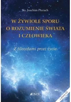 W żywiole sporu o rozumienie świata i człowieka