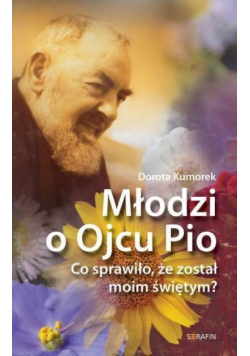 Młodzi o Ojcu Pio
