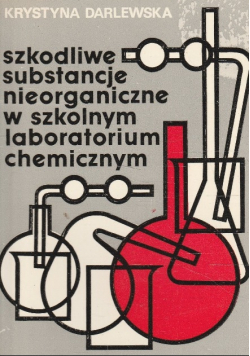Szkodliwe substancje nieorganiczne w szkolnym laboratorium chemicznym