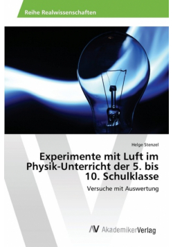 Experimente mit Luft im Physik-Unterricht der 5. bis 10. Schulklasse