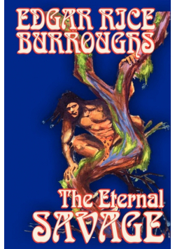 The Eternal Savage by Edgar Rice Burroughs, Fiction, Fantasy