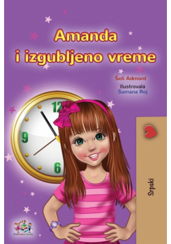 Amanda and the Lost Time (Serbian Children's Book - Latin Alphabet)