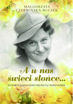 A u nas świeci słońce...