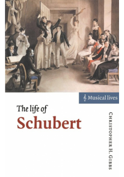 The Life of Schubert