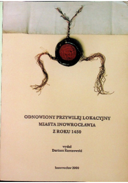 Odnowiony przywilej lokacyjny miasta Inowrocławia z roku 1450