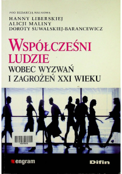 Współcześni ludzie wobec wyzwań i zagrożeń XXI w
