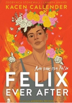 Felix Ever After Na zawsze Felix
