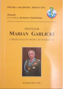 Marian Garlicki z medycyną od lwowa