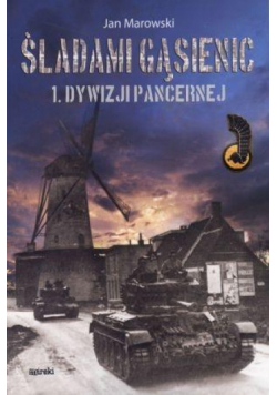 Śladami gąsienic 1. Dywizji Pancernej