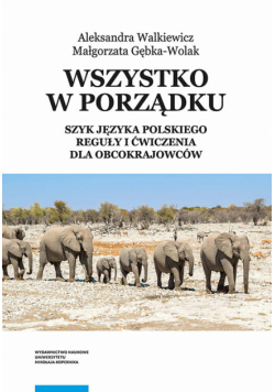 Wszystko w porządku Szyk języka polskiego Reguły i ćwiczenia dla obcokrajowców
