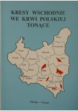 Kresy wschodnie we krwi polskiej tonące