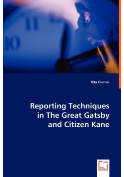 Reporting Techniques in The Great Gatsby and Citizen Kane