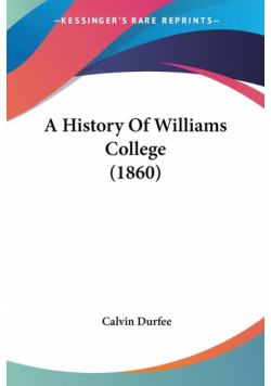 A History Of Williams College (1860)