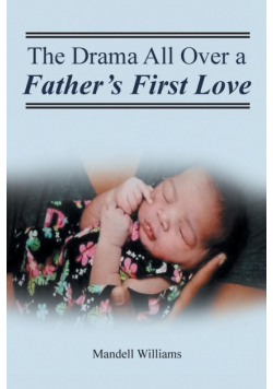 The Drama All Over a Father's First Love