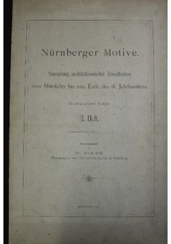 Nurnberger Motive Sammlung architektonischer Einzelheiten vom Mittelalter bis zum Ende des 18 Jahrhunderts Heft I 1896 r