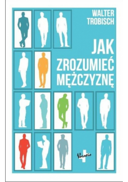 Jak zrozumieć mężczyznę