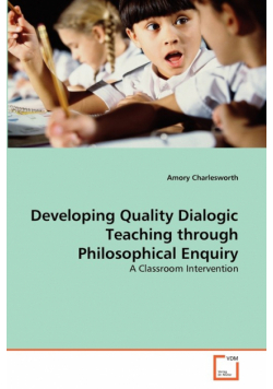 Developing Quality Dialogic Teaching through Philosophical Enquiry