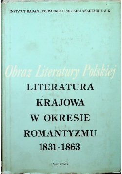 Obraz literatury Polskiej Literatura Polska w okresie romantyzmu 1831 1863 tom III