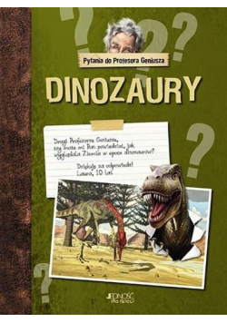 Pytania do Profesora Geniusza. Dinozaury