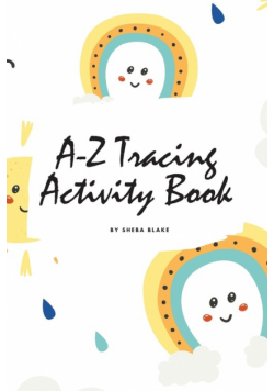 A-Z Tracing and Color Activity Book for Children (6x9 Coloring Book / Activity Book)