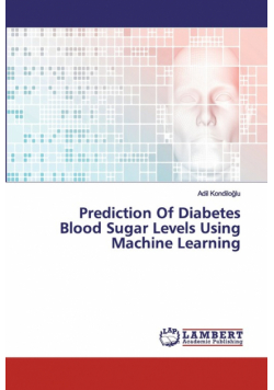 Prediction Of Diabetes Blood Sugar Levels Using Machine Learning